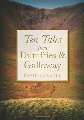 Ten Tales from Dumfries & Galloway (Feb)