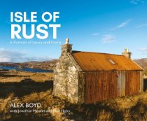 Isle of Rust: Portrait of Lewis & Harris