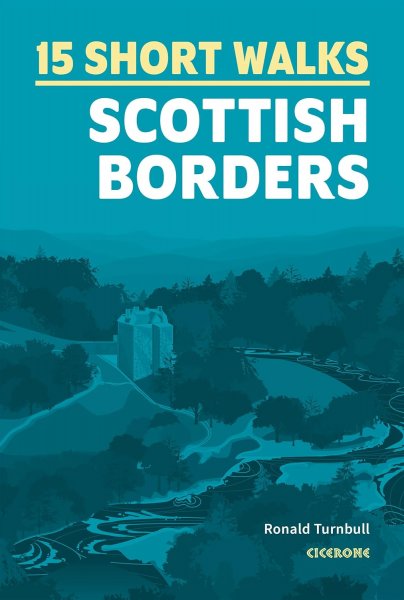 15 Short Walks Scottish Borders (Jun)