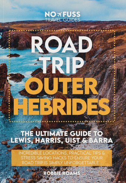 Road Trip Outer Hebrides Guide Book (Apr)
