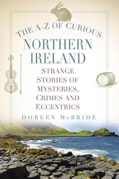 A-Z of Curious Northern Ireland, The