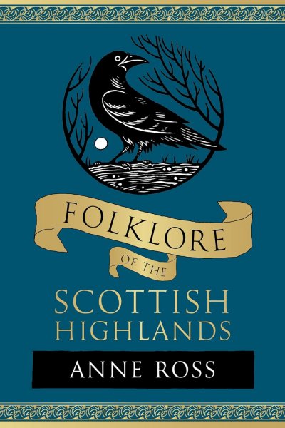 Folklore of the Scottish Highlands (Jun)