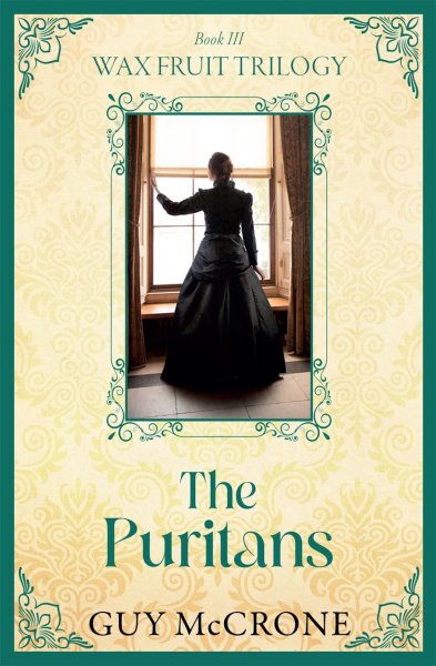 Wax Fruit Trilogy 3: Puritans, The (Sep)