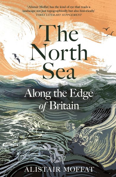 North Sea, The: Journey Along the Edge of Britain (Nov)