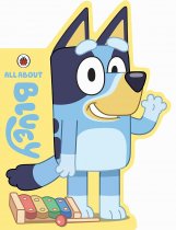 Bluey: All About Bluey Board Book (Jul)