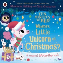 Ten Minutes to Bed: Little Unicorn at Christmas? Board Book (Oct)
