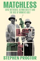 Matchless: Rise of Women's Golf (Oct)