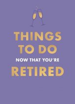 Things to Do Now That You're Retired (Oct)