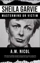 Sheila Garvie: Mastermind or Victim (Nov)