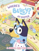 Bluey: Where's Bluey at Easter? (Feb)