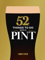 52 Things to Do With a Pint (Feb) 52 Things to Do With a Pint (Feb)