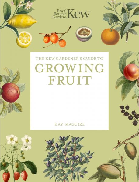 Kew Guide to Growing Fruit (Feb)