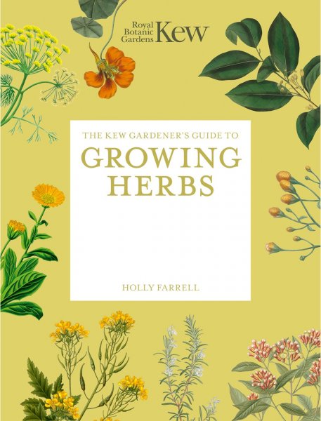 Kew Guide to Growing Herbs (Feb)