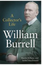 William Burrell: A Collector's Life (Apr)