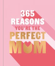 365 Reasons You're the Perfect Mum (Feb)