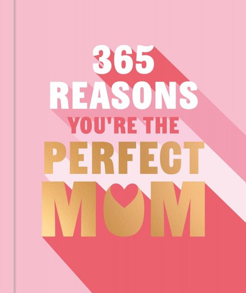 365 Reasons You're the Perfect Mum (Feb)