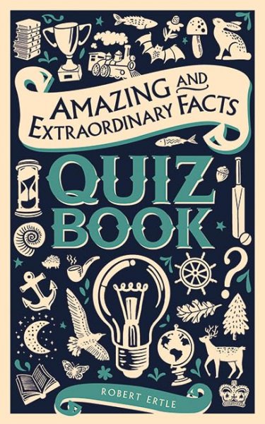 Amazing & Extraordinary Facts Quiz Book (Jan)