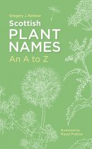 Scottish Plant Names: An A-Z (Apr)