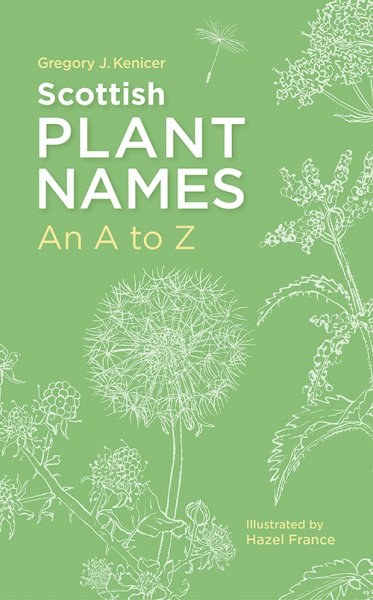 Scottish Plant Names: An A-Z (Apr)