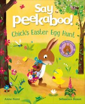 Say Peekaboo! Chick's Easter Egg Hunt (Feb)