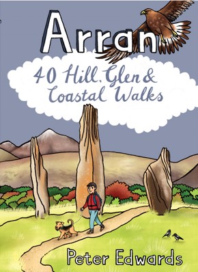 Arran: 40 Hill, Glen & Coastal Walks (Apr)