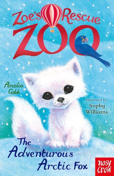 Zoe's Rescue Zoo: The Adventurous Artic Fox
