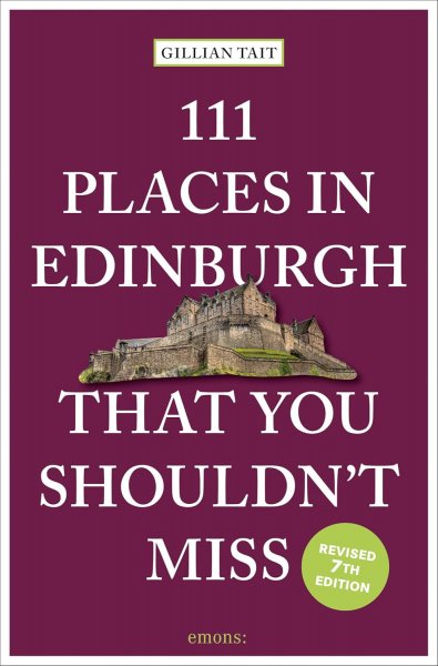 111 Places in Edinburgh That You Shouldn't Miss (Jan)