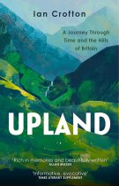 Upland: Journey Through Time & Hills of Britain (Jun)