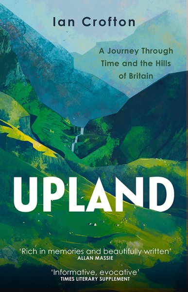 Upland: Journey Through Time & Hills of Britain (Jun)