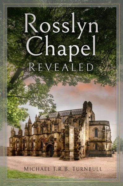 Rosslyn Chapel Revealed (May)