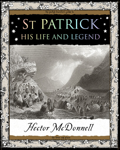 St Patrick: His Life & Legend (Apr)