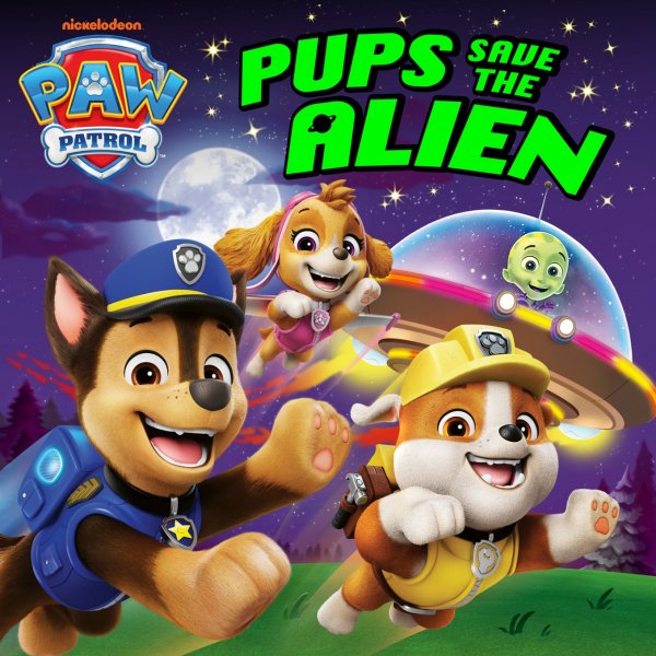 Paw Patrol: Pups Save the Alien (Jun)