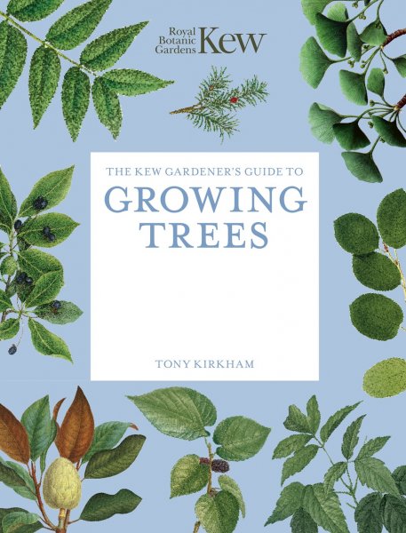 Kew Gardener's Guide to Growing Trees (Jul)