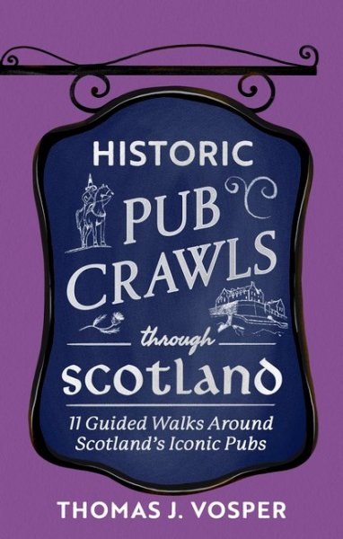 Historic Pub Crawls Through Scotland (Jul)