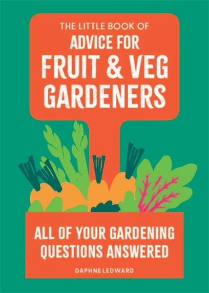 Little Book of Advice for Fruit & Veg Gardeners, The (Aug)