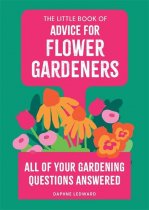 Little Book of Advice for Flower Gardeners, The (Aug)