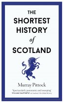 Shortest History of Scotland: The (May)