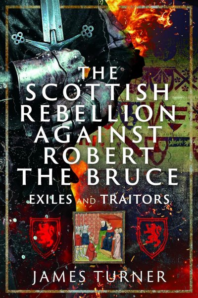 Scottish Rebellion Against Robert the Bruce, The (May)