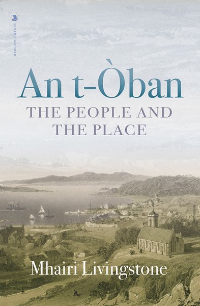 An t'Oban: The People & the Place (Oct)