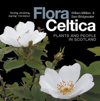 Flora Celtica: Plants & People in Scotland (Sep)