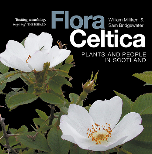 Flora Celtica: Plants & People in Scotland (Sep)