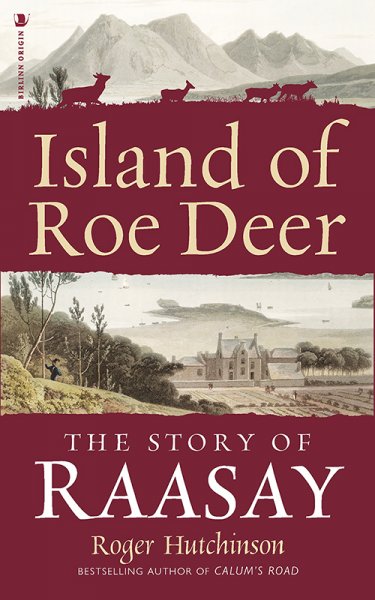 Island of Roe Deer: Story of Raasay (Sep)