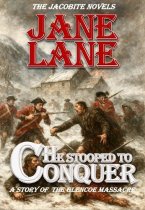 Jacobite Novels: He Stooped to Conquer: Glencoe Massacre (Jun)