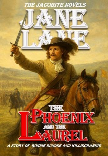 Jacobite Novels: Phoenix & the Laurel, The: Killiecrankie (Jun)