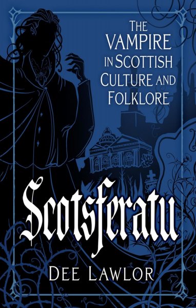 Scotsferatu: Vampire in Scottish Culture (Sep)