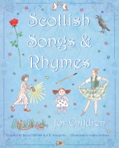 Scottish Songs & Rhymes for Children (Aug)