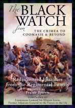 Black Watch from the Crimea to Coomasie & Beyond (Jul)