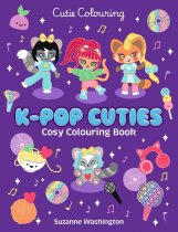 Cutie Colouring: K-Pop Cuties Cosy Colouring (Jul)