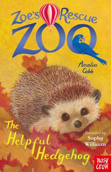 Zoe's Rescue Zoo: The Helpful Hedgehog (Jul)