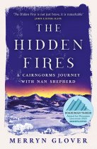 Hidden Fires: Cairngorms Journey with Nan Shepherd (Aug)